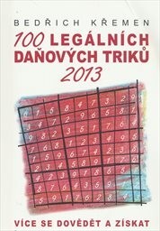 100 legálních daňových triků ... :[daňový rádce pro všechny poplatníky]