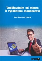 Vzděláváním od mistra k výrobnímu manažerovi