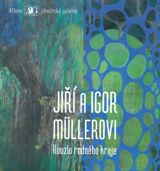 Jiří a Igor Müllerovi : kouzlo rodného kraje