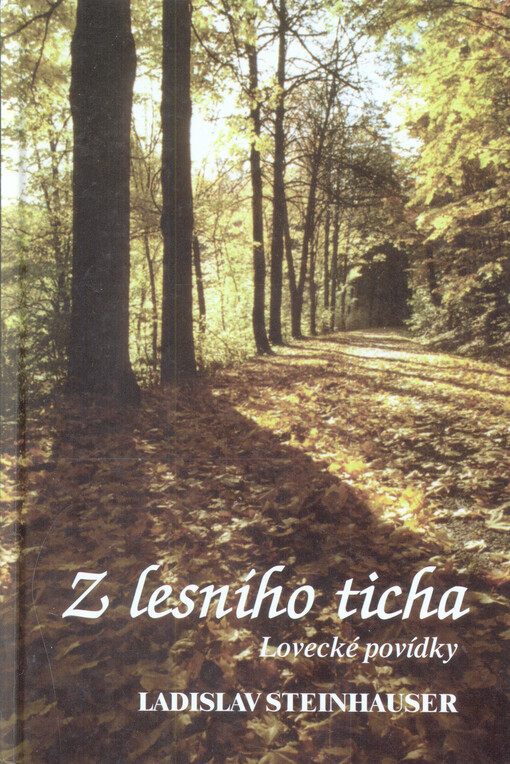 Z lesního ticha: lovecké povídky