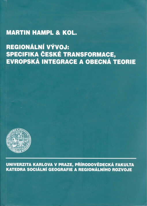 Regionální vývoj: specifika české transformace, evropská integrace a obecná teorie