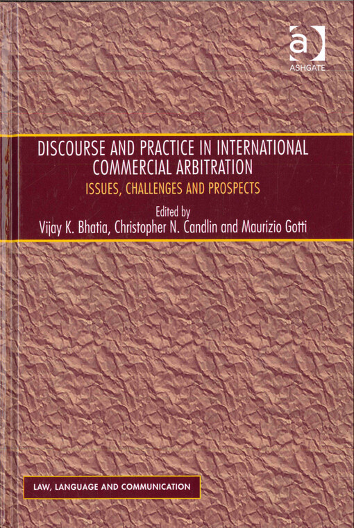 Discourse and practice in international commercial arbitration  : issues, challenges and prospects 