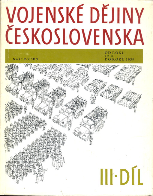 Vojenské dějiny Československa. III Díl, (1918-1939)