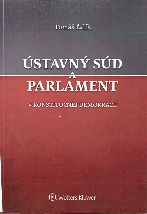 Ústavný súd a parlament v konštitučnej demokracii 