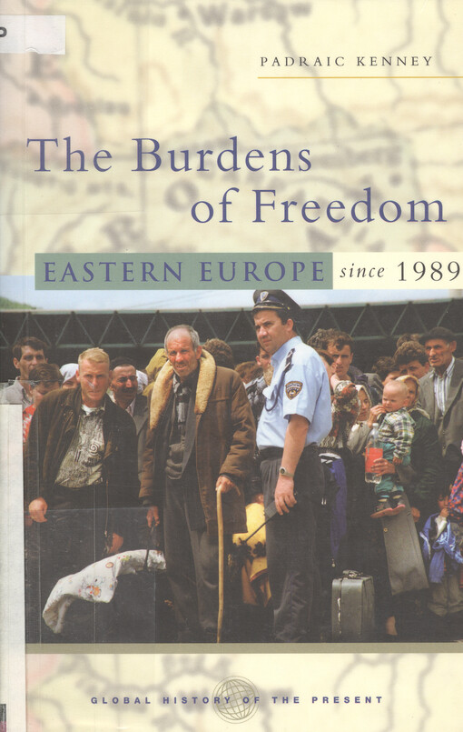 The burdens of freedom : Eastern Europe since 1989