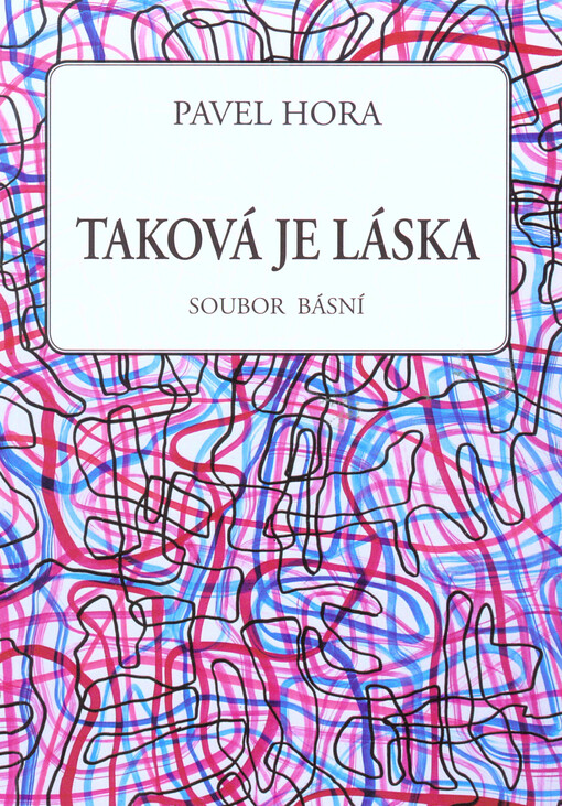 Taková je láska : soubor básní