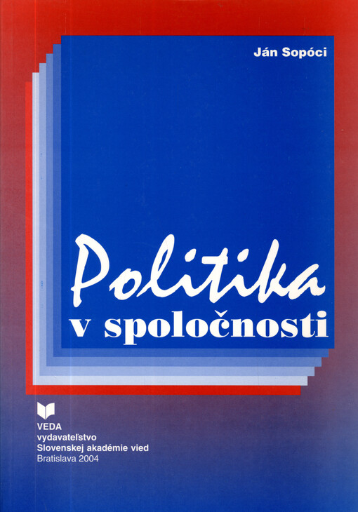 Politika v spoločnosti :úvod do sociológie politiky