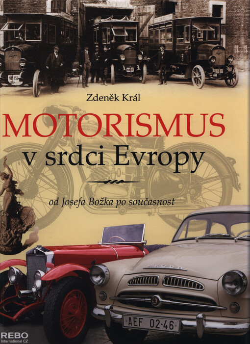 Motorismus v srdci Evropy od Josefa Božka po současnost