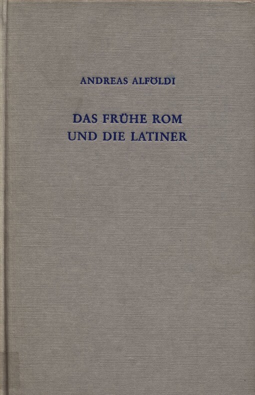 Das frühe Rom und die Latiner