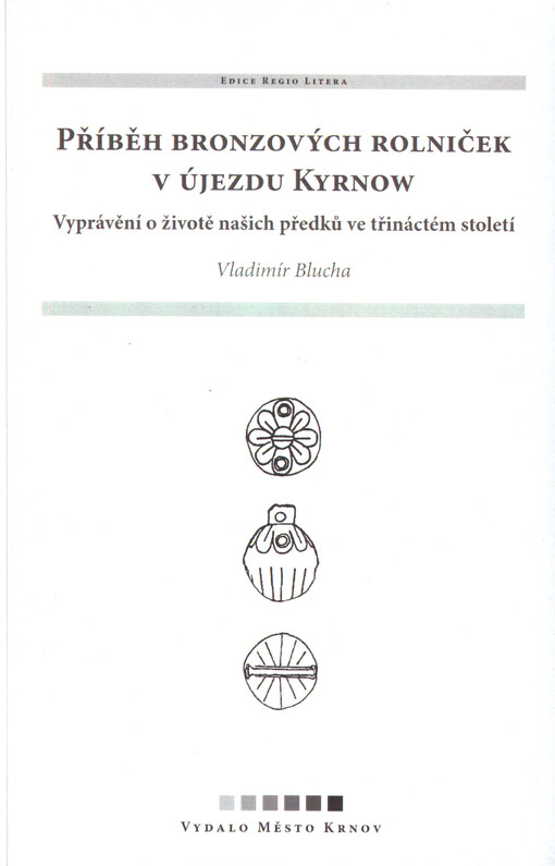 Příběh bronzových rolniček v Újezdu Kyrnow : vyprávění o životě našich předků ve třináctém století