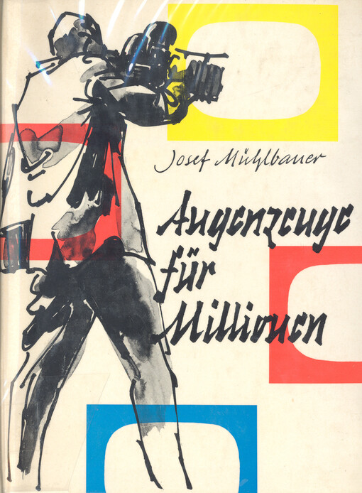 Augenzeuge für Millionen : als Reporter bei der Tagesschau des Deutschen Fernsehens