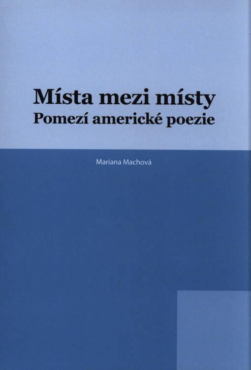 Místa mezi místy: pomezí americké poezie