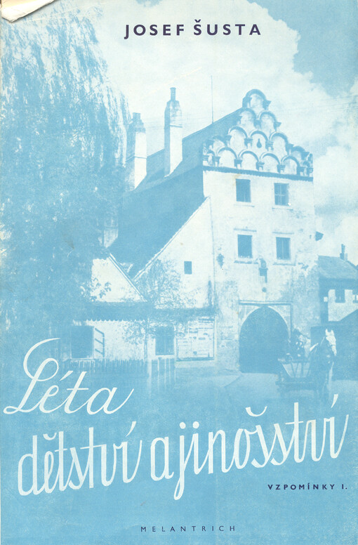 Léta dětství a jinošství :vzpomínky I.