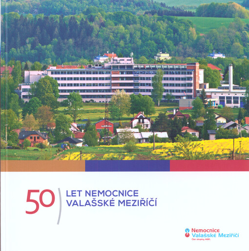 50 let Nemocnice Valašské Meziříčí : 1965-2015