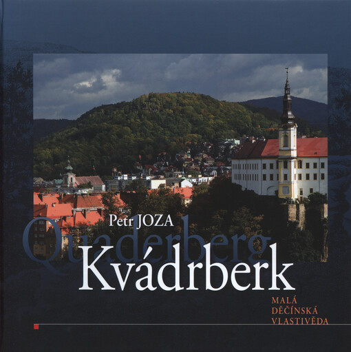 Kvádrberk = Quaderberg : malá děčínská vlastivěda
