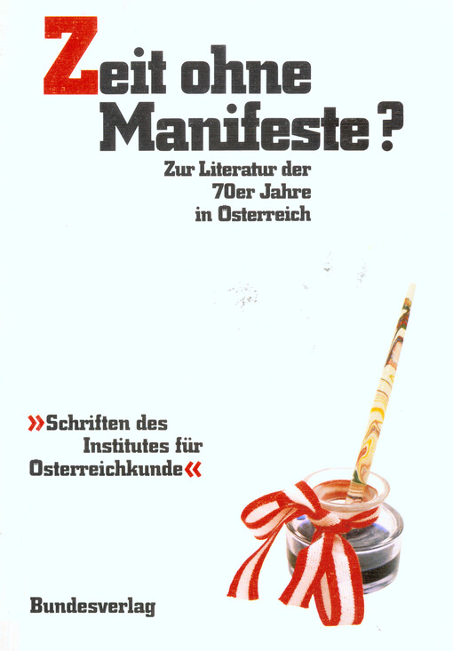 Zeit ohne Manifeste? : zur Literatur der siebziger Jahre in Österreich