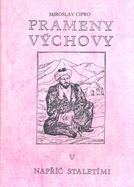 Prameny výchovy. 5, Napříč staletími