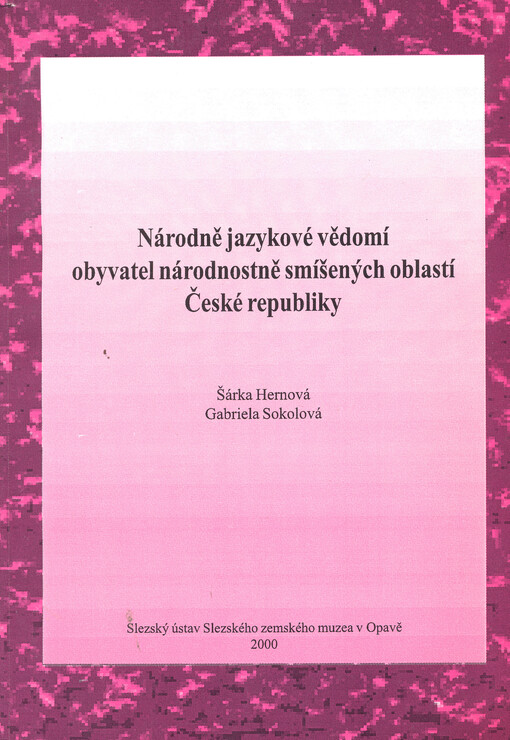 Národně jazykové vědomí obyvatel národnostně smíšených oblastí České republiky