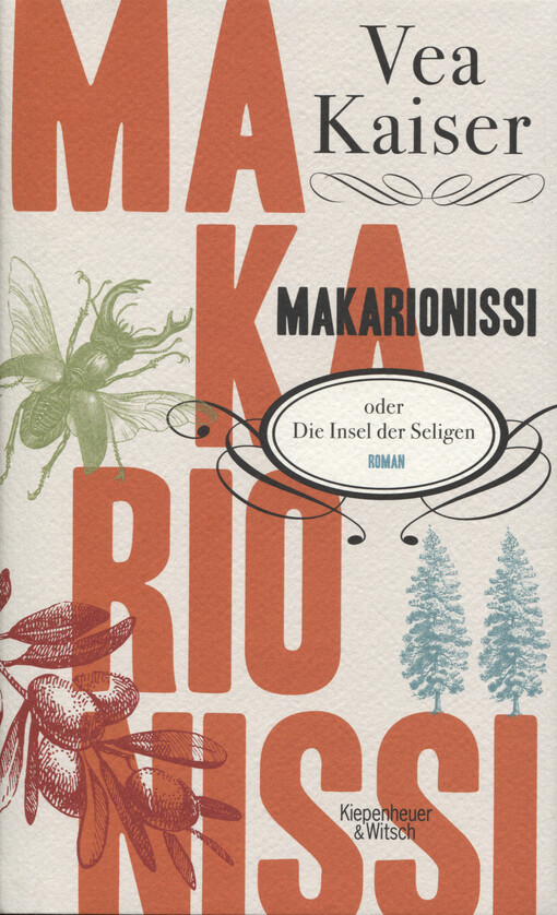 Makarionissi, oder, Die Insel der Seligen : Roman