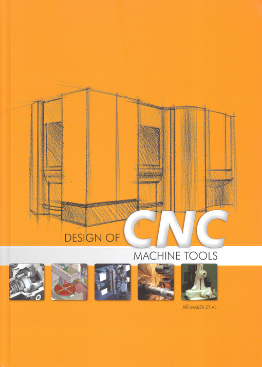 Design of CNC machine tools : peer-reviewed monograph