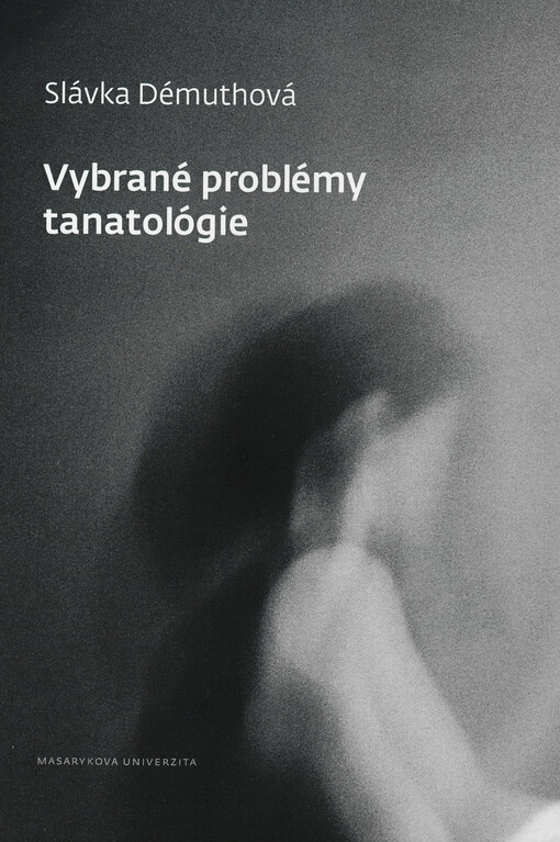 Vybrané problémy tanatológie