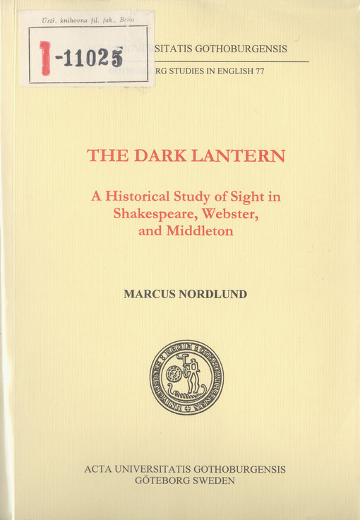 The dark lantern :a historical study of sight in Shakespeare, Webster, and Middleton