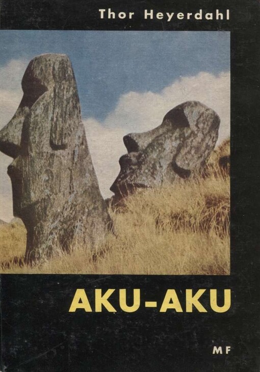 Aku-Aku :tajemství Velikonočního ostrova