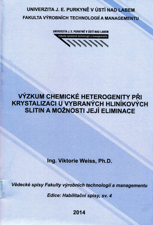 Výzkum chemické heterogenity při krystalizaci u vybraných hliníkových slitin a možnosti její eliminace