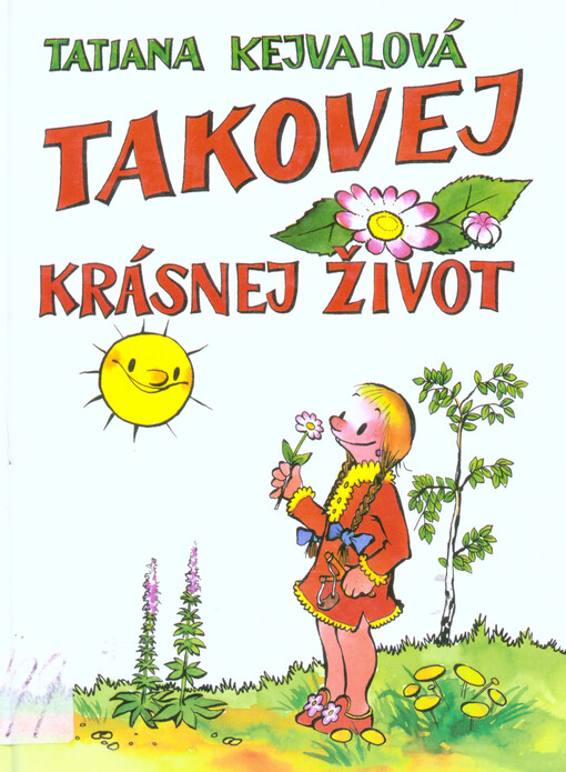 Takovej krásnej život