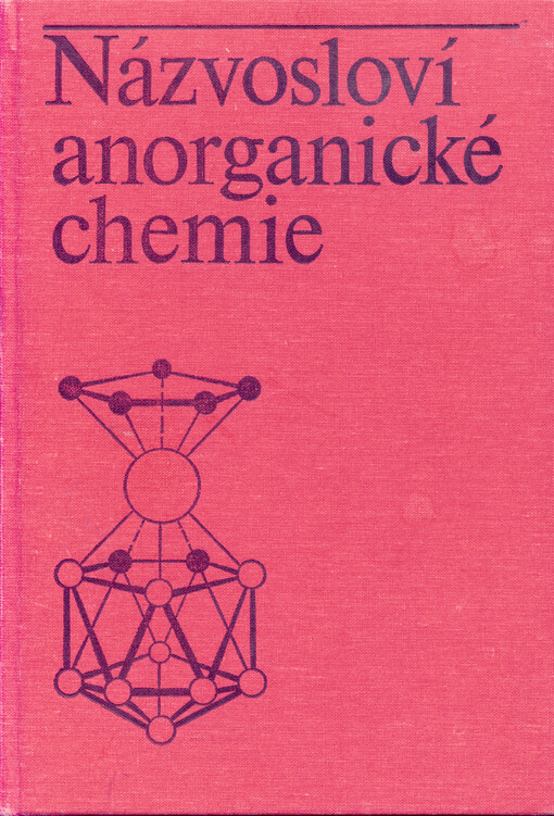 Názvosloví anorganické chemie :pravidla k r. 1985