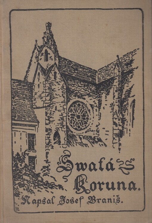 Svatá Koruna, bývalý klášter cistercienský [spr. Zlatá Koruna]