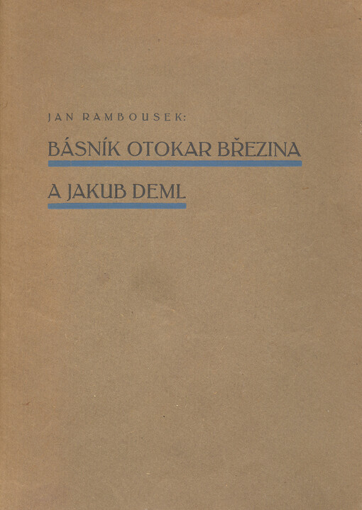Básník Otokar Březina a Jakub Deml