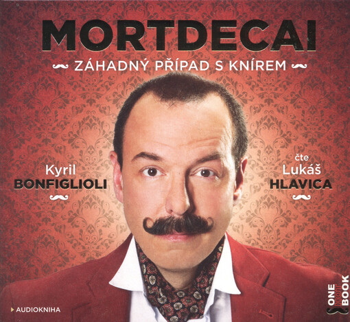 Mortdecaiův záhadný případ s knírem - Kyril Bonfiglioli