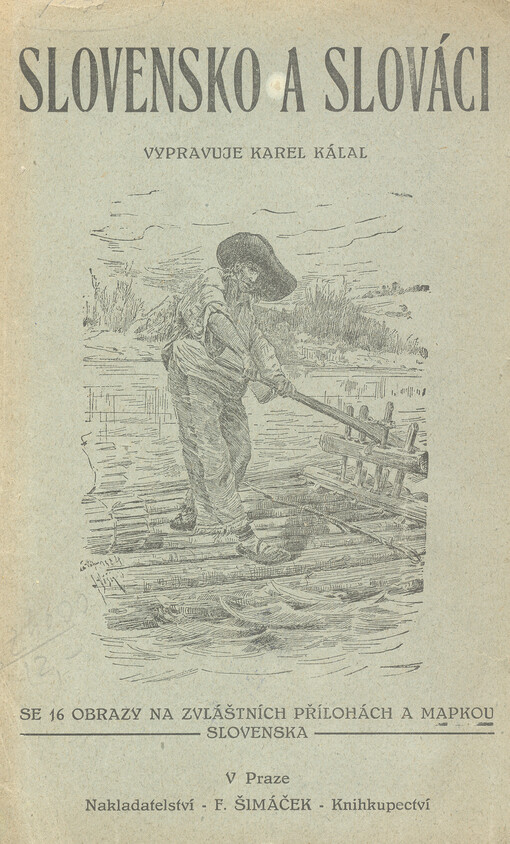 Slovensko a Slováci s 16 obrazy na zvláštních přílohách a mapkou Slovenska.