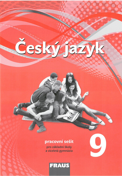 Český jazyk 9 pro ZŠ a VG - pracovní sešit