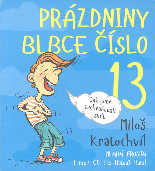 Prázdniny blbce číslo 13