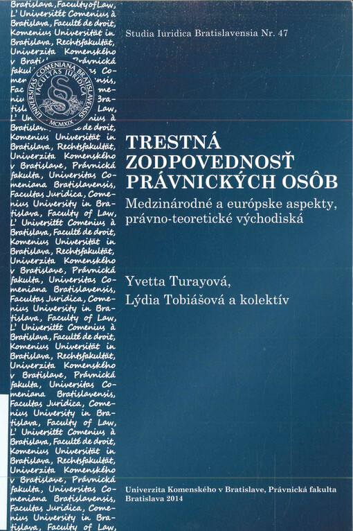 Trestná zodpovednosť právnických osôb  : medzinárodné a európske aspekty, právno-teoretické východiská 