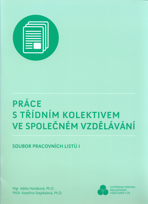 Práce s třídním kolektivem ve společném vzdělávání : soubor pracovních listů