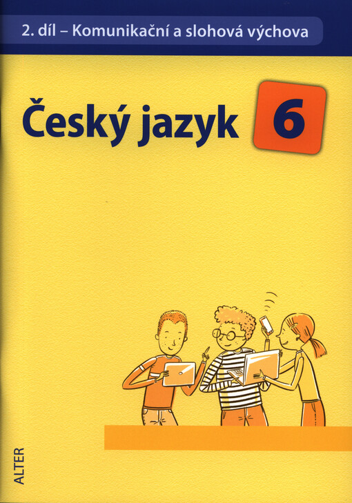 Český jazyk 6 II.díl Komunikační a slohová výchova