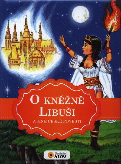O kněžně Libuši a jiné české pověsti