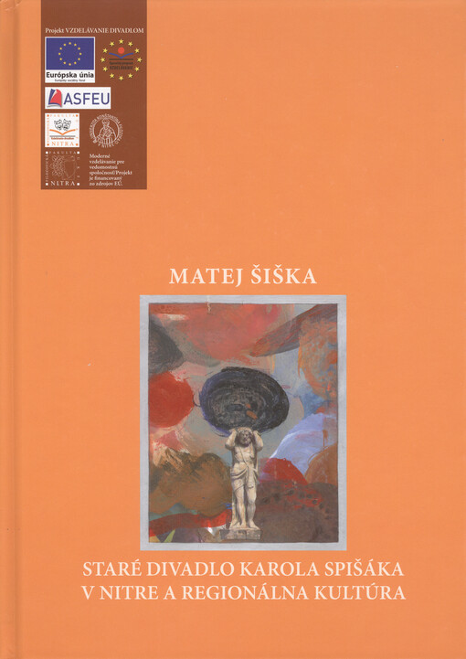 Staré divadlo Karola Spišáka v Nitre a regionálna kultúra