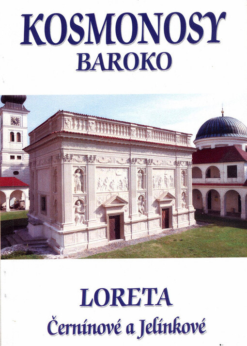 Kosmonosy :baroko : Loreta, Černínové a Jelínkové