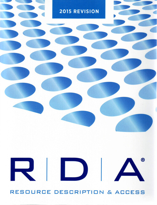 RDA : resource, description & access : 2015 revision : includes changes and updates through April 2015