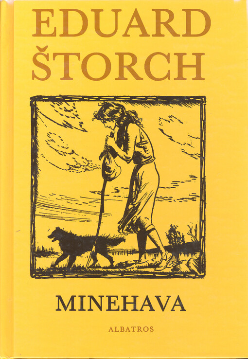 Minehava: obraz života nejstarších osadníků v naší vlasti, 8. vyd. v Albatrosu