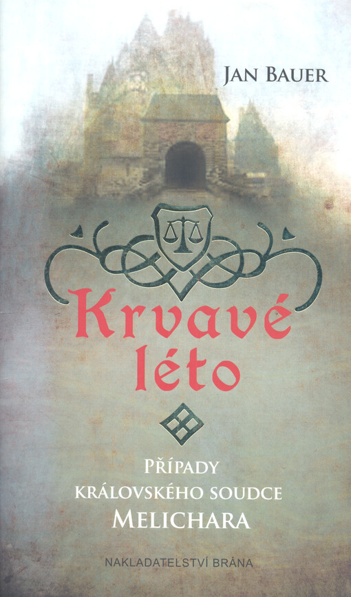 Krvavé léto : případy královského soudce Melichara