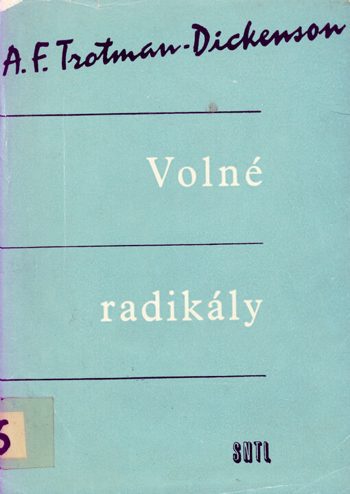 Volné radikály :Určeno technikům, zejména chemikům a fyzikům a studujícím odborných chemických škol
