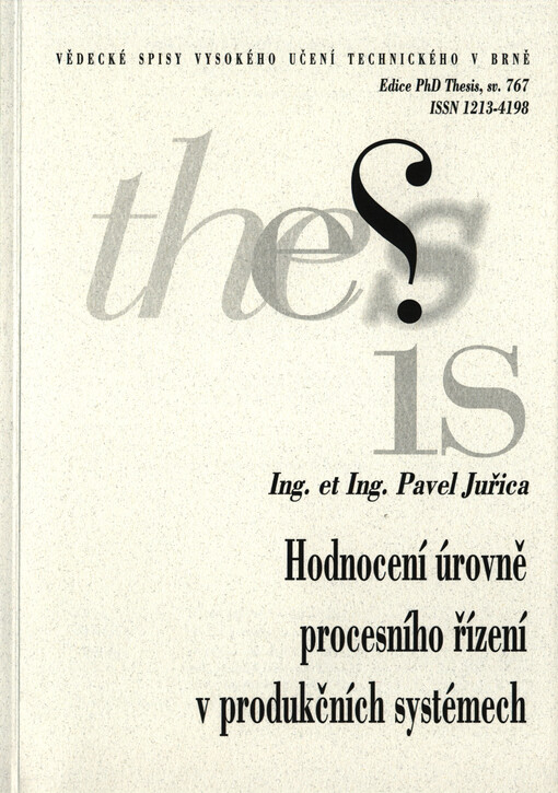 Hodnocení úrovně procesního řízení v produkčních systémech = Evaluation of process management in production systems : zkrácená verze Ph.D. Thesis