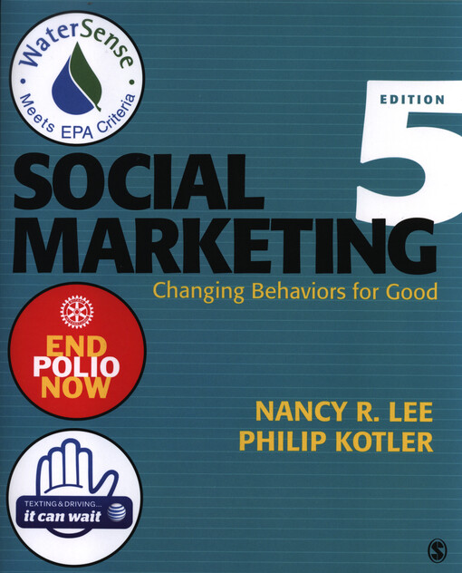 Social marketing : changing behaviors for good