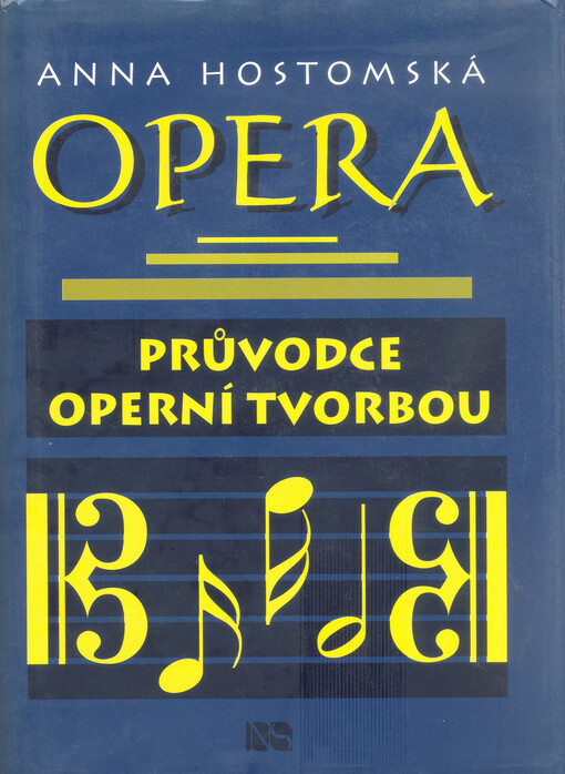 Opera: průvodce operní tvorbou