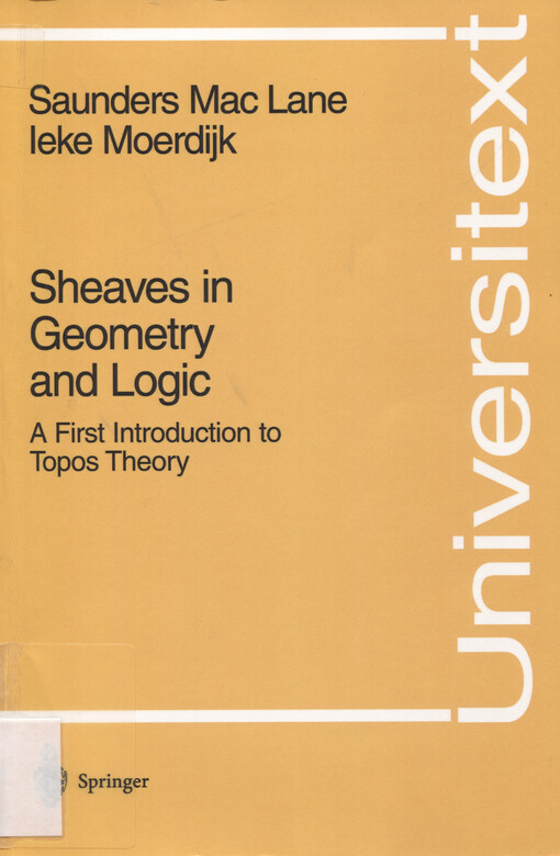 Sheaves in geometry and logic : a first introduction to topos theory